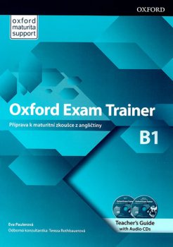 Oxford Exam Trainer B1 Teacher's Book + Audio CDs (Czech Edition)