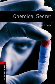 Oxford Bookworms Library New Edition 3 Chemical Secret