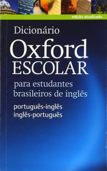 Dicionário Oxford Escolar para estudantes brasileiros de ingles: Portugues-Inglés/Inglés-Portugués