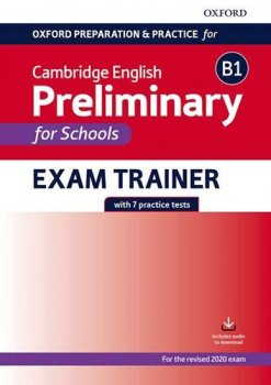 Oxford Preparation and Practice for Cambridge English: B1 Preliminary for Schools Exam Trainer without Key