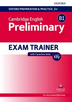 Oxford Preparation and Practice for Cambridge English: B1 Preliminary Exam Trainer with Key