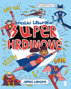 Superhrdinové: Kreslicí laboratoř