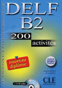 DELF B2 200 Activities + Audio CD
