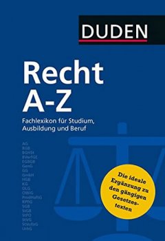 Duden Recht A - Z: Fachlexikon für Studium, Ausbildung und Beruf