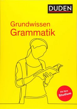 Duden - Grundwissen Grammatik: Fit fürs Studium