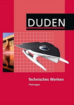 Duden Technisches Werken, Thuringen Regelschule