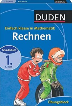 Duden Rechnen - Einfach Klasse in Mathematik (grundschule, 1. Klasse)