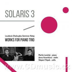 Loudová, Chaloupka, Sommer, Rataj - Solaris 3 - Works for Piano Trios - CD