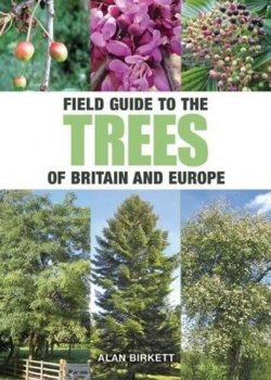 Field Guide to Trees of Britain and Europe