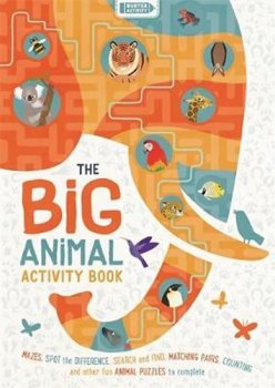 The Big Animal Activity Book : Mazes, Spot the Difference, Search and Find, Matching Pairs, Counting and other fun Animal Puzzles to complete