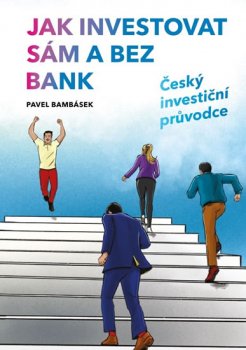 Jak sám investovat a bez bank