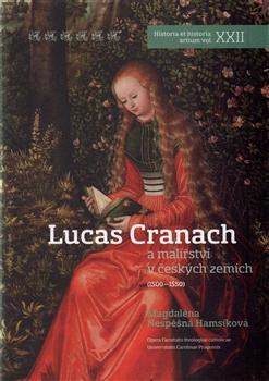 Lucas Cranach a malířství v českých zemích (1500 - 1550)