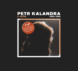 Petr Kalandra & ASPM: 1982-1990 3LP