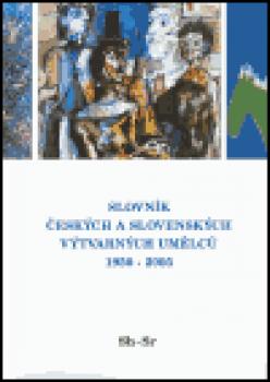 Slovník českých a slovenských výtvarných umělců 1950 - 2005 14.díl Sh - Sr