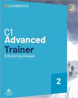 C1 Advanced Trainer 2 Six Practice Tests with answers with Audio