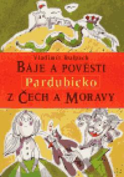 Báje a pověsti z Čech a Moravy – Pardubicko