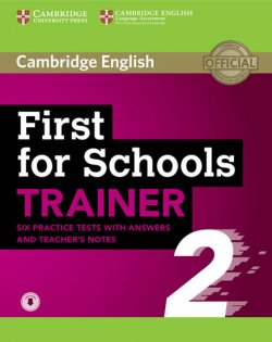 First for Schools Trainer 2 6 Practice Tests with Answers and Teacher´s Notes with Audio