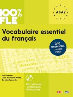 100% FLE Vocabulaire essentiel du francais A2: Livre + CDmp3