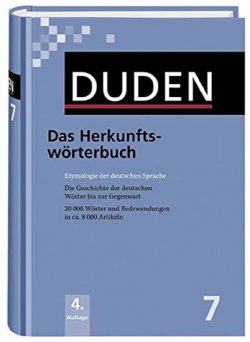 Duden Band 7 Das Herkunfts-wörterbuch: Etymologie der deutschen Sprache