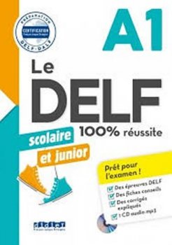 Le DELF A1 100% réussite Scolaire et junior + CD