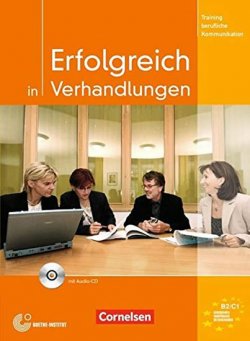 Erfolgreich in Verhandlungen B2/C1 Trainingsmodul mit Audio CD