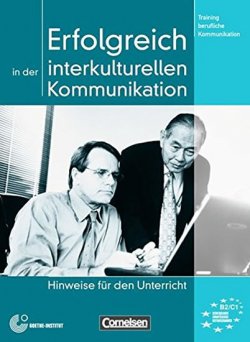 Erfolgreich in der interkulturellen Kommunikation B2-C1, Hinweise für den Uterricht