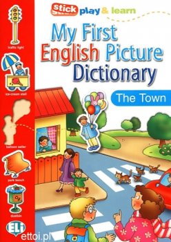 My First English Picture Dictionary: In Town