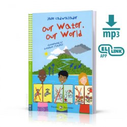 Young ELI Readers: Our Water Our Future + Downloadable Multimedia