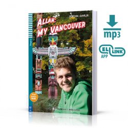 Teen ELI Readers: Allan: My Vancouver + Downloadable Multimedia+