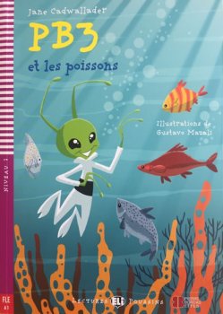 Young ELI Readers - French: PB3 et les poissons + Downloadable multimedia