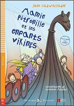 Young ELI Readers - French: Mamie Petronille et les enfants vikings + Downloadable multimedia
