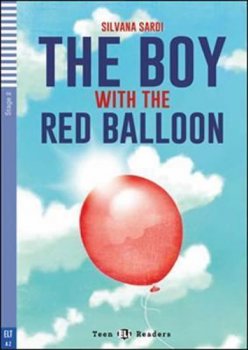 Teen ELI Readers: The Boy With The Red Balloon + Downloadable Multimedia