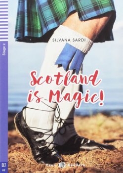 Teen ELI Readers: Scotland Is Magic ! + Downloadable Multimedia