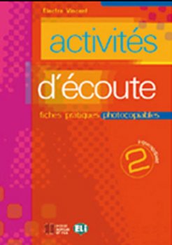 Activités d´écoute 2: Fiches pratiques photocopiables Intermédiaire/Avancé + CD