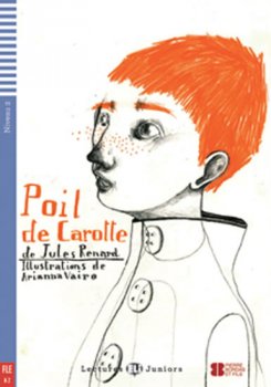 Teen ELI Readers - French: Poil de carotte + Downloadable multimedia