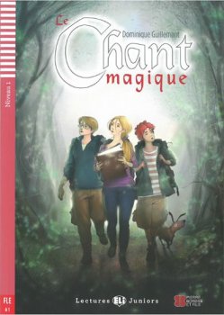 Teen ELI Readers - French: Le chant magique + Downloadable multimedia