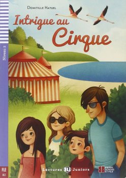 Teen ELI Readers - French: Intrigue au cirque + Downloadable multimedia