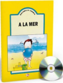 Raconte et Chante: A la mer (Guide pédagogique + Audio CD)