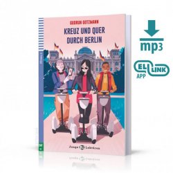Junge ELI Lektüren 2/A2: Kreuz und quer durch Berlin + Downloadable Multimedia