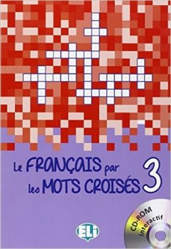 Le francais par les mots croisés 3 + CD-ROM