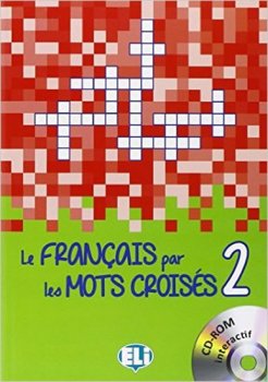 Le francais par les mots croisés 2 + CD-ROM