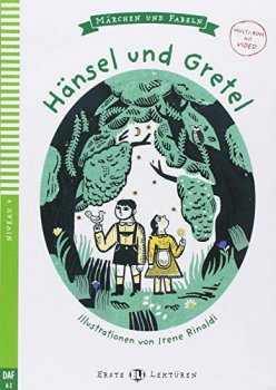 Erste ELI Lektüren 4/A2: Hänsel und Gretel + Downloadable Multimedia