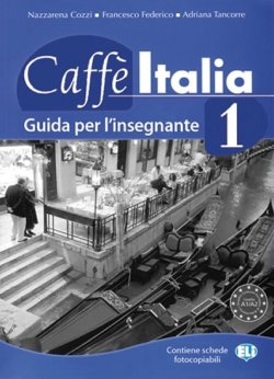 Caffe Italia 1 - Guida per l´insegnante
