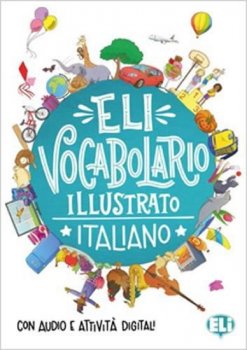 ELI Vocabolario illustrato Italiano - Libro + digitale online