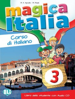 Magica Italia - 3 Libro dello studente + CD Audio