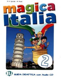 Magica Italia - 2 Guida insegnante + Audio-CD