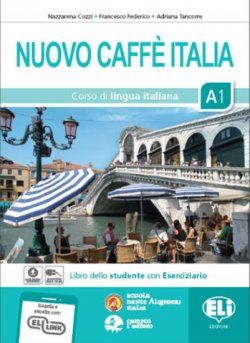 Nuovo Caffe Italia 1 - Libro Studente con Eserciziario + 1 audio CD                        