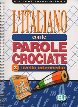 L´italiano con le parole crociate 2 - Intermedio /fotocopiabile