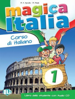 Magica Italia - 1 Libro dello studente + CD Audio