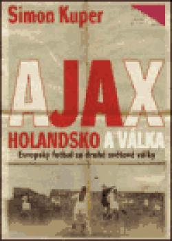 Ajax, Holandsko a válka